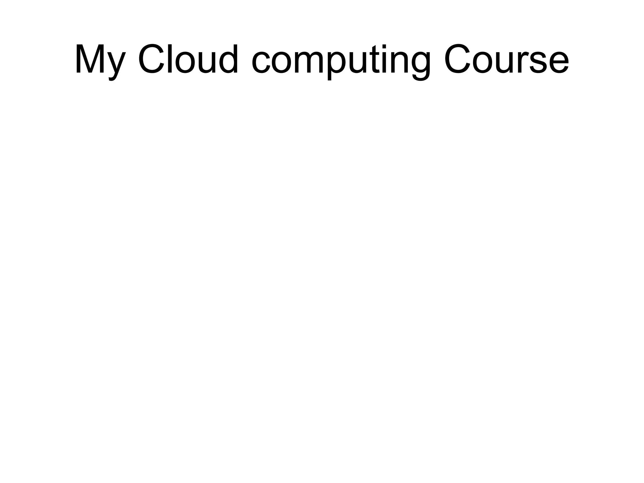 My Cloud computing Course
 