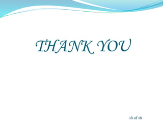 THANK YOU
16 of 16
 