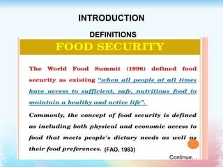 INTRODUCTION
DEFINITIONS
Continue…
(FAO, 1983)
 