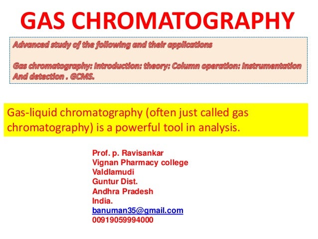 gasschromatography advanced study of the following and their applica chromatography how it works