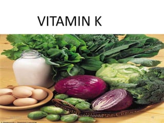 VITAMIN K
42
Vignan Pharmacy College, Vadlamudi,
Guntur
10/9/2015
 