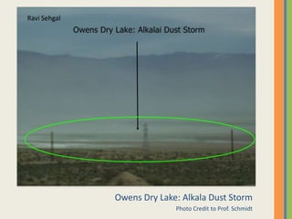 Ravi SehgalOwens Dry Lake: Alkala Dust StormPhoto Credit to Prof. Schmidt