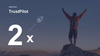 TrustPilot
CASE STUDY
