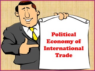 Political Economy of International Trade 