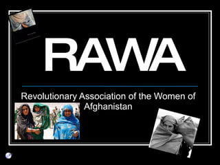 RAWA Revolutionary Association of the Women of Afghanistan 