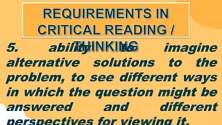 5. ability to imagine
alternative solutions to the
problem, to see different ways
in which the question might be
answered and different
 