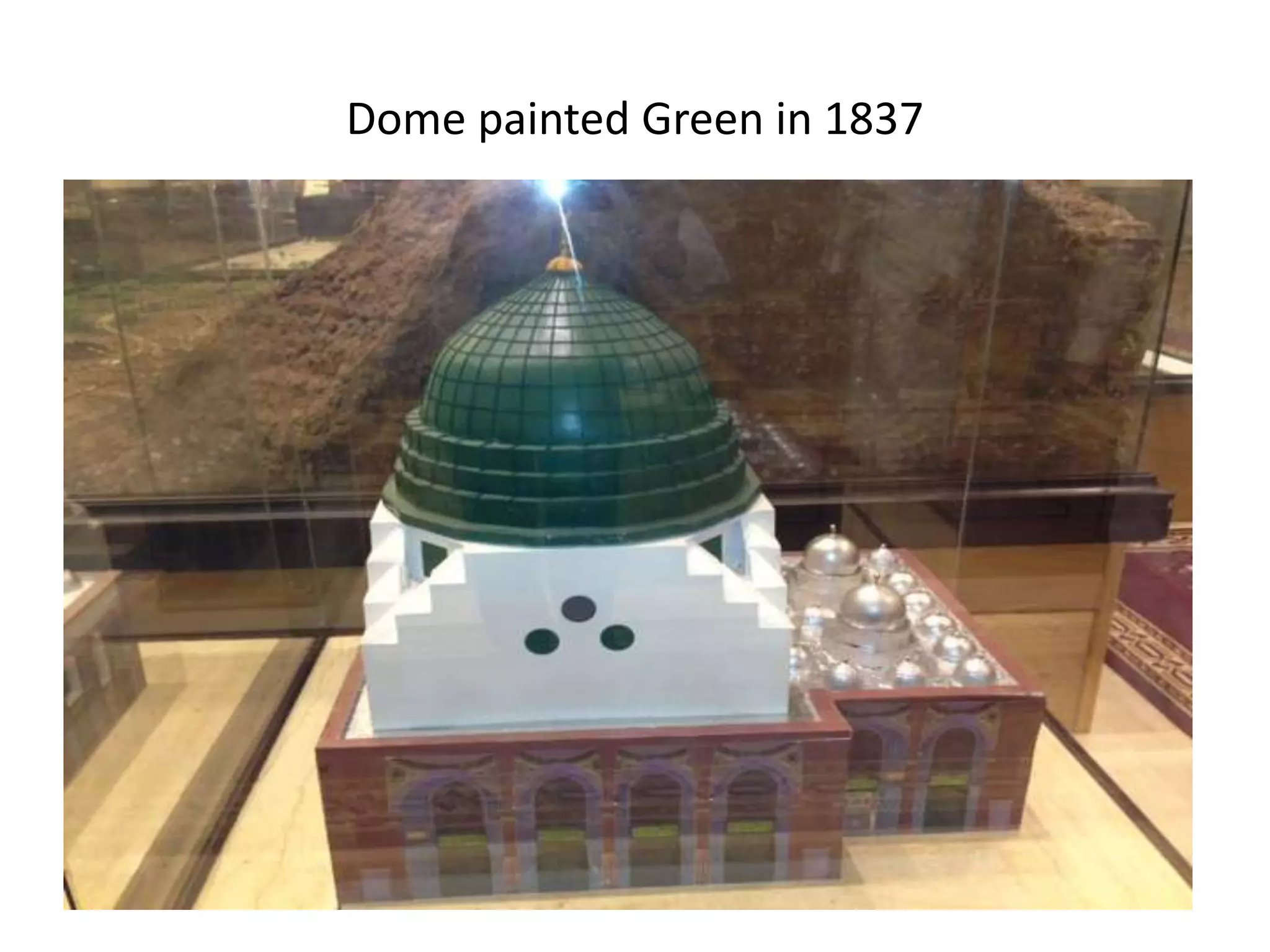 Dome painted Green in 1837

 