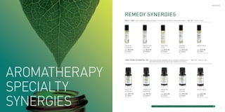 aromaspa




     REMEDY SYNERGIES
     Roll-ONs           Apply directly onto skin with a focus on the body’s pressure points.                NET WT. 10ml. ℮ .3oz.




     Head On                     Under the                       Breathe                    Dreamy                      Good Vibes
     Straight                    Weather                         Ease                       Escape
     Price :   $13.95            Price :   $13.95                Price :   $13.95           Price :   $13.95            Price :   $13.95
     SKU : ASRMRHS               SKU : ASRMRUTW                  SKU : ASRMRBE              SKU : ASRMRDE               SKU : ASRMRGV
     Headache relief.            Cold and flu.                   Sinus pain & congestion.   Insomnia.                   Menopause, hot flashes, PMS.




     100% PURE ESSENTIAL OIL                      For use in an oil warmer, bath, or for a therapeutic          NET WT. 10ml. ℮ .3oz.
     			                                          massage when diluted with our Carrier Oils (p.29)




     Head on                      Under the                      Breathe                    Dreamy                      Good Vibes
     Straight                     Weather                        Ease                       Escape
     Price :   $11.95             Price :   $7.95                Price :   $17.95           Price :   $17.95            Price :   $27.95
     SKU : ASRMPHS                SKU: ASRMPUTW                  SKU: ASRMPBE               SKU : ASRMPDE               SKU : ASRMPGV
     Headache relief.             Cold and flu.                  Sinus pain & congestion.   Insomnia.                   Menopause, hot flashes, PMS.




                                                     See page 60 to chose an oil warmer perfect for your favourite Pure Essential Oil Blends
26                                                                                                                                                                27
 