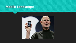 Mobile Landscape
 