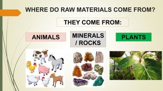 Raw materials and finished products plants | PPT