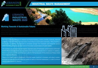 LEBANON
SUSTAINABILITY WEEK
2020
INDUSTRIAL WASTE MANAGEMENT
Lebanon Sustainability Week 2020 3
Industrial waste managemen...