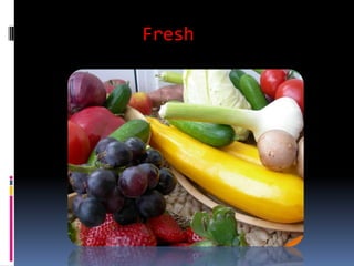 Fresh