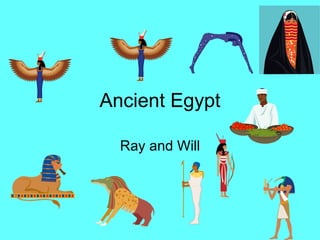 Ancient Egypt Ray and Will 