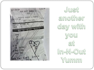 Just another day with you atIn-N-OutYumm