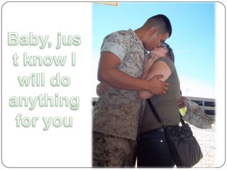 Baby, just know I will do anything for you 