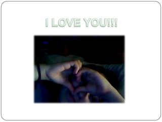 I LOVE YOU!!!