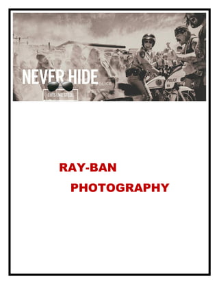 RAY-BAN
PHOTOGRAPHY
 