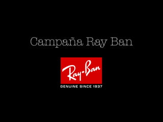 Campaña Ray Ban
 