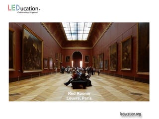 Red Rooms
Louvre, Paris
 