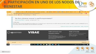 6. PARTICIPACIÓN EN UNO DE LOS NODOS DE
BIENESTAR
 