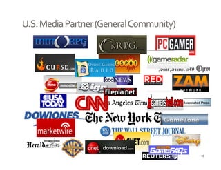 U.S. Media Partner (General Community)




                                         19
 