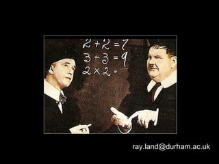 ray.land@durham.ac.uk
 