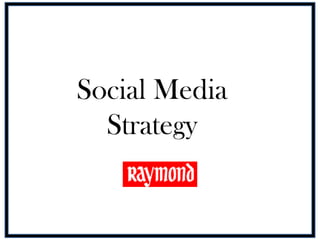 Social Media
  Strategy
 