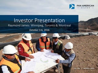 Investor	Presentation
Raymond	James:	Winnipeg,	Toronto	&	Montreal
October	3-6,	2016
 