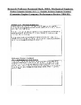 Research Professor Raymond Buck, MBA, Mechanical Engineer,
(Trebco Computer Systems, LLC,© &™, Founder, Inventor, Engineer, Scientist)
(Cummins Engine Company Performance Review 1994-95)
 