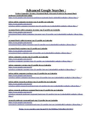 Advanced Google Searches :
Trebco Computer Systems, Raymond Buck, Research Professor Raymond Buck
professor raymond buck tablet
https://www.google.com/search?q=professor+raymond+buck+tablet&hl=en&gbv=2&oq=&gs_l=
trebco tablet computer inventor top 25 profile on Linkedin
https://www.google.com/search?
q=trebco+tablet+computer+inventor+top+25+profile+on+Linkedin&hl=en&gbv=2&oq=&gs_l=
raymond buck tablet computer inventor top 25 profile on Linkedin
https://www.google.com/search?
q=raymond+buck+tablet+computer+inventor+top+25+profile+on+Linkedin&hl=en&gbv=2&oq=&gs_
l=
raymond buck tablet inventor top 25 profile on Linkedin
https://www.google.com/search?
q=raymond+buck+tablet+inventor+top+25+profile+on+Linkedin&hl=en&gbv=2&oq=&gs_l=
raymond buck engineer top 25 profile on Linkedin
https://www.google.com/search?
q=raymond+buck+engineer+top+25+profile+on+Linkedin&hl=en&gbv=2&oq=&gs_l=
trebco computer systems top 25 profile on Linkedin
https://www.google.com/search?
q=trebco+computer+systems+top+25+profile+on+Linkedin&hl=en&gbv=2&oq=&gs_l=
trebco computer systems top 25 profile list on Linkedin
https://www.google.com/search?
q=trebco+computer+systems+top+25+profile+list+on+Linkedin&hl=en&gbv=2&oq=&gs_l=
trebco tablet computer professor top 25 profile list on Linkedin
https://www.google.com/search?
q=trebco+tablet+computer+professor+top+25+profile+list+on+Linkedin&hl=en&gbv=2&oq=&gs_l=
trebco tablet research professor top 25 profile list on Linkedin
https://www.google.com/search?
q=trebco+tablet+research+professor+top+25+profile+list+on+Linkedin&hl=en&gbv=2&oq=&gs_l=
trebco research professor raymond buck top 25 profile list on Linkedin
https://www.google.com/search?
q=trebco+research+professor+raymond+buck+top+25+profile+list+on+Linkedin&hl=en&gbv=2&oq=
&gs_l=
research professor raymond buck top 25 profile list on Linkedin
https://www.google.com/search?
q=research+professor+raymond+buck+top+25+profile+list+on+Linkedin&hl=en&gbv=2&oq=&gs_l=
(https://www.youtube.com/channel/UCSu55RilfmwNiOuDkLCH-MA)
 