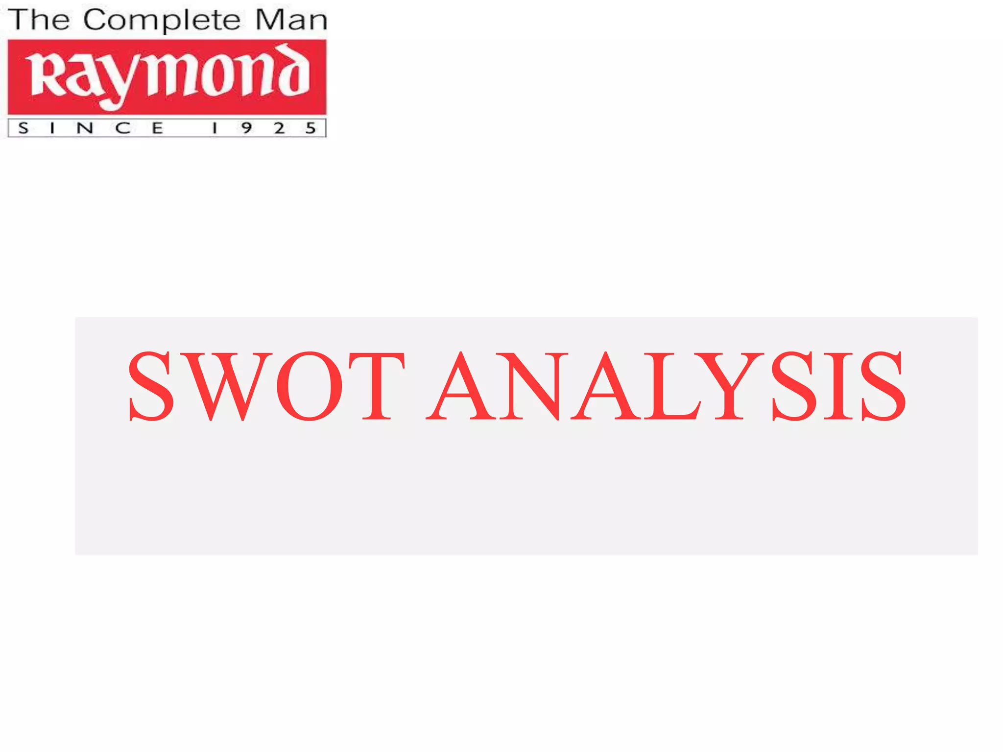 SWOT ANALYSIS
 