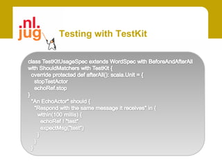 Testing with TestKit
 