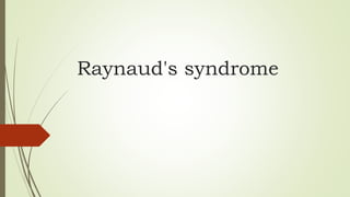 Raynaud's syndrome
 