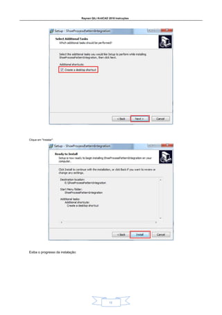 Raynen QiLi KnitCAD 2018 Instruções
12
Clique em "Instalar":
Exiba o progresso da instalação:
 