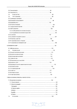 Raynen QiLi KnitCAD 2018 Instruções
4
5.3 Y ARN SEPARADO .................................................. .................................................. ..................................... 94
5.3 Y ARN SEPARADO .................................................. .................................................. ..................................... 94
5.3 Y ARN SEPARADO .................................................. .................................................. ..................................... 94
5.3 Y ARN SEPARADO .................................................. .................................................. ..................................... 94
5.3 Y ARN SEPARADO .................................................. .................................................. ..................................... 94
5.4 Y ARN SPACE FILL .................................................. .................................................. .................................... 95
5.4 Y ARN SPACE FILL .................................................. .................................................. .................................... 95
5.4 Y ARN SPACE FILL .................................................. .................................................. .................................... 95
5.4 Y ARN SPACE FILL .................................................. .................................................. .................................... 95
5.4 Y ARN SPACE FILL .................................................. .................................................. .................................... 95
5.5 S HAPE SETTING .................................................. .................................................. ...................................... 95
S HAPE SETTING .................................................. .................................................. ...................................... 95
S HAPE SETTING .................................................. .................................................. ...................................... 95
S HAPE SETTING .................................................. .................................................. ...................................... 95
5.6 1X1 C ONVERSÃO .................................................. .................................................. .................................. 96
1X1 C ONVERSÃO .................................................. .................................................. .................................. 96
1X1 C ONVERSÃO .................................................. .................................................. .................................. 96
1X1 C ONVERSÃO .................................................. .................................................. .................................. 96
5,7 C OMPRESSO E SEPARADO .................................................. .................................................. ...................... 97
5,7 C OMPRESSO E SEPARADO .................................................. .................................................. ...................... 97
5,7 C OMPRESSO E SEPARADO .................................................. .................................................. ...................... 97
5,7 C OMPRESSO E SEPARADO .................................................. .................................................. ...................... 97
5,7 C OMPRESSO E SEPARADO .................................................. .................................................. ...................... 97
5,8 D ESCRIÇÃO DE DESLIZAMENTO .................................................. .................................................. ....................... 99
5,8 D ESCRIÇÃO DE DESLIZAMENTO .................................................. .................................................. ....................... 99
5,8 D ESCRIÇÃO DE DESLIZAMENTO .................................................. .................................................. ....................... 99
5,8 D ESCRIÇÃO DE DESLIZAMENTO .................................................. .................................................. ....................... 99
5,8 D ESCRIÇÃO DE DESLIZAMENTO .................................................. .................................................. ....................... 99
5,9 N ARROWING SPLIT .................................................. .................................................. ............................... 101
5,9 N ARROWING SPLIT .................................................. .................................................. ............................... 101
5,9 N ARROWING SPLIT .................................................. .................................................. ............................... 101
5,9 N ARROWING SPLIT .................................................. .................................................. ............................... 101
5,9 N ARROWING SPLIT .................................................. .................................................. ............................... 101
5,10 D CÓPIA DE ENSIDADE .................................................. .................................................. ...................................... 102
5,10 D CÓPIA DE ENSIDADE .................................................. .................................................. ...................................... 102
5,10 D CÓPIA DE ENSIDADE .................................................. .................................................. ...................................... 102
5,10 D CÓPIA DE ENSIDADE .................................................. .................................................. ...................................... 102
5,11 I ARQUIVO MPORT MACHINE .................................................. .................................................. .......................... 102
5,11 I ARQUIVO MPORT MACHINE .................................................. .................................................. .......................... 102
5,11 I ARQUIVO MPORT MACHINE .................................................. .................................................. .......................... 102
5,11 I ARQUIVO MPORT MACHINE .................................................. .................................................. .......................... 102
5,12 CNT CONVERTER .................................................. .................................................. ..................................... 103
5,12 CNT CONVERTER .................................................. .................................................. ..................................... 103
5,12 CNT CONVERTER .................................................. .................................................. ..................................... 103
5,12 CNT CONVERTER .................................................. .................................................. ..................................... 103
5,12 CNT CONVERTER .................................................. .................................................. ..................................... 103
5.12.1 Os 000 parâmetros de conversão de arquivos .................................................. ............................................... 104
5.12.1 Os 000 parâmetros de conversão de arquivos .................................................. ............................................... 104
5.12.1 Os 000 parâmetros de conversão de arquivos .................................................. ............................................... 104
5.12.1 Os 000 parâmetros de conversão de arquivos .................................................. ............................................... 104
5.12.2 Os parâmetros de conversão de arquivo Stoll .................................................. ............................................. 106
5.12.2 Os parâmetros de conversão de arquivo Stoll .................................................. ............................................. 106
5.12.2 Os parâmetros de conversão de arquivo Stoll .................................................. ............................................. 106
5.12.2 Os parâmetros de conversão de arquivo Stoll .................................................. ............................................. 106
5,13 L EAD BACK .................................................. .................................................. .......................................... 107
5,13 L EAD BACK .................................................. .................................................. .......................................... 107
5,13 L EAD BACK .................................................. .................................................. .......................................... 107
5,13 L EAD BACK .................................................. .................................................. .......................................... 107
5,14 L EXPANDIR TOTALMENTE A MALHA .................................................. .................................................. ........................ 107
5,14 L EXPANDIR TOTALMENTE A MALHA .................................................. .................................................. ........................ 107
5,14 L EXPANDIR TOTALMENTE A MALHA .................................................. .................................................. ........................ 107
5,14 L EXPANDIR TOTALMENTE A MALHA .................................................. .................................................. ........................ 107
5.15 P MATERIAL VAMP RINT .................................................. .................................................. ......................... 108
5.15 P MATERIAL VAMP RINT .................................................. .................................................. ......................... 108
5.15 P MATERIAL VAMP RINT .................................................. .................................................. ......................... 108
5.15 P MATERIAL VAMP RINT .................................................. .................................................. ......................... 108
5.16 F CONVERSÃO RONTA E TRASEIRA .................................................. .................................................. ........... 108
5.16 F CONVERSÃO RONTA E TRASEIRA .................................................. .................................................. ........... 108
5.16 F CONVERSÃO RONTA E TRASEIRA .................................................. .................................................. ........... 108
5.16 F CONVERSÃO RONTA E TRASEIRA .................................................. .................................................. ........... 108
5.17 V CONVERSÃO DE FERRAMENTA AMP .................................................. .................................................. ..................... 109
5.17 V CONVERSÃO DE FERRAMENTA AMP .................................................. .................................................. ..................... 109
5.17 V CONVERSÃO DE FERRAMENTA AMP .................................................. .................................................. ..................... 109
5.17 V CONVERSÃO DE FERRAMENTA AMP .................................................. .................................................. ..................... 109
6 FERRAMENTAS VAMP .................................................. .................................................. ............................................ 109
6 FERRAMENTAS VAMP .................................................. .................................................. ............................................ 109
6 FERRAMENTAS VAMP .................................................. .................................................. ............................................ 109
6 FERRAMENTAS VAMP .................................................. .................................................. ............................................ 109
6.1 UMA REA ESCOLHA .................................................. .................................................. ....................................... 110
6.1 UMA REA ESCOLHA .................................................. .................................................. ....................................... 110
6.1 UMA REA ESCOLHA .................................................. .................................................. ....................................... 110
6.1 UMA REA ESCOLHA .................................................. .................................................. ....................................... 110
6.1 UMA REA ESCOLHA .................................................. .................................................. ....................................... 110
6.2 P REGIÃO DE AINT .................................................. .................................................. ....................................... 110
P REGIÃO DE AINT .................................................. .................................................. ....................................... 110
P REGIÃO DE AINT .................................................. .................................................. ....................................... 110
P REGIÃO DE AINT .................................................. .................................................. ....................................... 110
6.3. R AJUSTE DA ESCOVA DO EGION .................................................. .................................................. ............... 111
6.3. R AJUSTE DA ESCOVA DO EGION .................................................. .................................................. ............... 111
6.3. R AJUSTE DA ESCOVA DO EGION .................................................. .................................................. ............... 111
6.3. R AJUSTE DA ESCOVA DO EGION .................................................. .................................................. ............... 111
6.3. R AJUSTE DA ESCOVA DO EGION .................................................. .................................................. ............... 111
6.4 R AJUSTE DA CURVA DO EGION .................................................. .................................................. ............... 111
6.4 R AJUSTE DA CURVA DO EGION .................................................. .................................................. ............... 111
6.4 R AJUSTE DA CURVA DO EGION .................................................. .................................................. ............... 111
6.4 R AJUSTE DA CURVA DO EGION .................................................. .................................................. ............... 111
6.4 R AJUSTE DA CURVA DO EGION .................................................. .................................................. ............... 111
6.5 M OVE BASE MAPA DA REGIÃO .................................................. .................................................. ................ 112
6.5 M OVE BASE MAPA DA REGIÃO .................................................. .................................................. ................ 112
6.5 M OVE BASE MAPA DA REGIÃO .................................................. .................................................. ................ 112
6.5 M OVE BASE MAPA DA REGIÃO .................................................. .................................................. ................ 112
6.5 M OVE BASE MAPA DA REGIÃO .................................................. .................................................. ................ 112
6.6. C ÁREA DE LEAR .................................................. .................................................. ......................................... 112
6.6. C ÁREA DE LEAR .................................................. .................................................. ......................................... 112
6.6. C ÁREA DE LEAR .................................................. .................................................. ......................................... 112
6.6. C ÁREA DE LEAR .................................................. .................................................. ......................................... 112
6.6. C ÁREA DE LEAR .................................................. .................................................. ......................................... 112
6,7 R Preenchimento de cor única EGION .................................................. .................................................. ................. 114
6,7 R Preenchimento de cor única EGION .................................................. .................................................. ................. 114
6,7 R Preenchimento de cor única EGION .................................................. .................................................. ................. 114
6,7 R Preenchimento de cor única EGION .................................................. .................................................. ................. 114
6,7 R Preenchimento de cor única EGION .................................................. .................................................. ................. 114
6,8 R EGION FILL COPY .................................................. .................................................. ................................ 114
6,8 R EGION FILL COPY .................................................. .................................................. ................................ 114
6,8 R EGION FILL COPY .................................................. .................................................. ................................ 114
6,8 R EGION FILL COPY .................................................. .................................................. ................................ 114
6,8 R EGION FILL COPY .................................................. .................................................. ................................ 114
6,9 R MUDANÇA DE COR DE CAMADA SUBJETIVA EGION ........................................... .................................................. . 115
6,9 R MUDANÇA DE COR DE CAMADA SUBJETIVA EGION ........................................... .................................................. . 115
6,9 R MUDANÇA DE COR DE CAMADA SUBJETIVA EGION ........................................... .................................................. . 115
6,9 R MUDANÇA DE COR DE CAMADA SUBJETIVA EGION ........................................... .................................................. . 115
6.10 R ZOOM DO EGION .................................................. .................................................. ...................................... 116
6.10 R ZOOM DO EGION .................................................. .................................................. ...................................... 116
6.10 R ZOOM DO EGION .................................................. .................................................. ...................................... 116
6.10 R ZOOM DO EGION .................................................. .................................................. ...................................... 116
6,11 V CLASSIFICAÇÃO AMP .................................................. .................................................. .................................... 116
6,11 V CLASSIFICAÇÃO AMP .................................................. .................................................. .................................... 116
6,11 V CLASSIFICAÇÃO AMP .................................................. .................................................. .................................... 116
6,11 V CLASSIFICAÇÃO AMP .................................................. .................................................. .................................... 116
6,11 V CLASSIFICAÇÃO AMP .................................................. .................................................. .................................... 116
6,12 V AMP CUT .................................................. .................................................. ............................................. 117
6,12 V AMP CUT .................................................. .................................................. ............................................. 117
6,12 V AMP CUT .................................................. .................................................. ............................................. 117
6,12 V AMP CUT .................................................. .................................................. ............................................. 117
6.13 R ATRIBUTO EGION .................................................. .................................................. .............................. 117
6.13 R ATRIBUTO EGION .................................................. .................................................. .............................. 117
6.13 R ATRIBUTO EGION .................................................. .................................................. .............................. 117
6.13 R ATRIBUTO EGION .................................................. .................................................. .............................. 117
6.14 V AMP SEMI SHAPING .................................................. .................................................. ............................. 118
6.14 V AMP SEMI SHAPING .................................................. .................................................. ............................. 118
6.14 V AMP SEMI SHAPING .................................................. .................................................. ............................. 118
6.14 V AMP SEMI SHAPING .................................................. .................................................. ............................. 118
7 ÁREA DE DESENHO PRINCIPAL E BAR DE STATUS .................................................. .......................................... 123
7 ÁREA DE DESENHO PRINCIPAL E BAR DE STATUS .................................................. .......................................... 123
7 ÁREA DE DESENHO PRINCIPAL E BAR DE STATUS .................................................. .......................................... 123
7 ÁREA DE DESENHO PRINCIPAL E BAR DE STATUS .................................................. .......................................... 123
7.1 M UMA ÁREA DE DESENHO .................................................. .................................................. .......................... 123
7.1 M UMA ÁREA DE DESENHO .................................................. .................................................. .......................... 123
7.1 M UMA ÁREA DE DESENHO .................................................. .................................................. .......................... 123
7.1 M UMA ÁREA DE DESENHO .................................................. .................................................. .......................... 123
7.1 M UMA ÁREA DE DESENHO .................................................. .................................................. .......................... 123
7.1.1 Área de desenho .................................................. .................................................. .................................... 124
7.1.1 Área de desenho .................................................. .................................................. .................................... 124
7.1.1 Área de desenho .................................................. .................................................. .................................... 124
7.1.1 Área de desenho .................................................. .................................................. .................................... 124
7.1.2 Barra de navegação .................................................. .................................................. ................................. 126
7.1.2 Barra de navegação .................................................. .................................................. ................................. 126
7.1.2 Barra de navegação .................................................. .................................................. ................................. 126
7.1.2 Barra de navegação .................................................. .................................................. ................................. 126
1 Navegação .................................................. .................................................. ....................................... 126
1 Navegação .................................................. .................................................. ....................................... 126
1 Navegação .................................................. .................................................. ....................................... 126
1 Navegação .................................................. .................................................. ....................................... 126
2) Tabela de regiões .................................................. .................................................. ..................................... 127
2) Tabela de regiões .................................................. .................................................. ..................................... 127
2) Tabela de regiões .................................................. .................................................. ..................................... 127
2) Tabela de regiões .................................................. .................................................. ..................................... 127
3) Módulo .................................................. .................................................. ............................................. 129
3) Módulo .................................................. .................................................. ............................................. 129
3) Módulo .................................................. .................................................. ............................................. 129
3) Módulo .................................................. .................................................. ............................................. 129
4) gestão .................................................. .................................................. ..................................... 131
4) gestão .................................................. .................................................. ..................................... 131
4) gestão .................................................. .................................................. ..................................... 131
4) gestão .................................................. .................................................. ..................................... 131
5) História .................................................. .................................................. ............................................. 132
5) História .................................................. .................................................. ............................................. 132
5) História .................................................. .................................................. ............................................. 132
5) História .................................................. .................................................. ............................................. 132
7.2 S TATUS BAR .................................................. .................................................. .......................................... 132
S TATUS BAR .................................................. .................................................. .......................................... 132
S TATUS BAR .................................................. .................................................. .......................................... 132
S TATUS BAR .................................................. .................................................. .......................................... 132
 