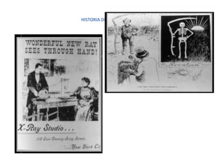 HISTORIA DE LA RADIOLOGIA
 