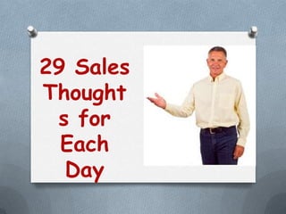29 Sales
Thought
 s for
  Each
  Day
 
