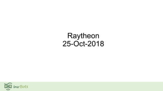 Raytheon
25-Oct-2018
 