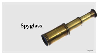 etsy.com
Spyglass
 