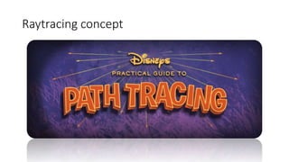 Raytracing concept
 