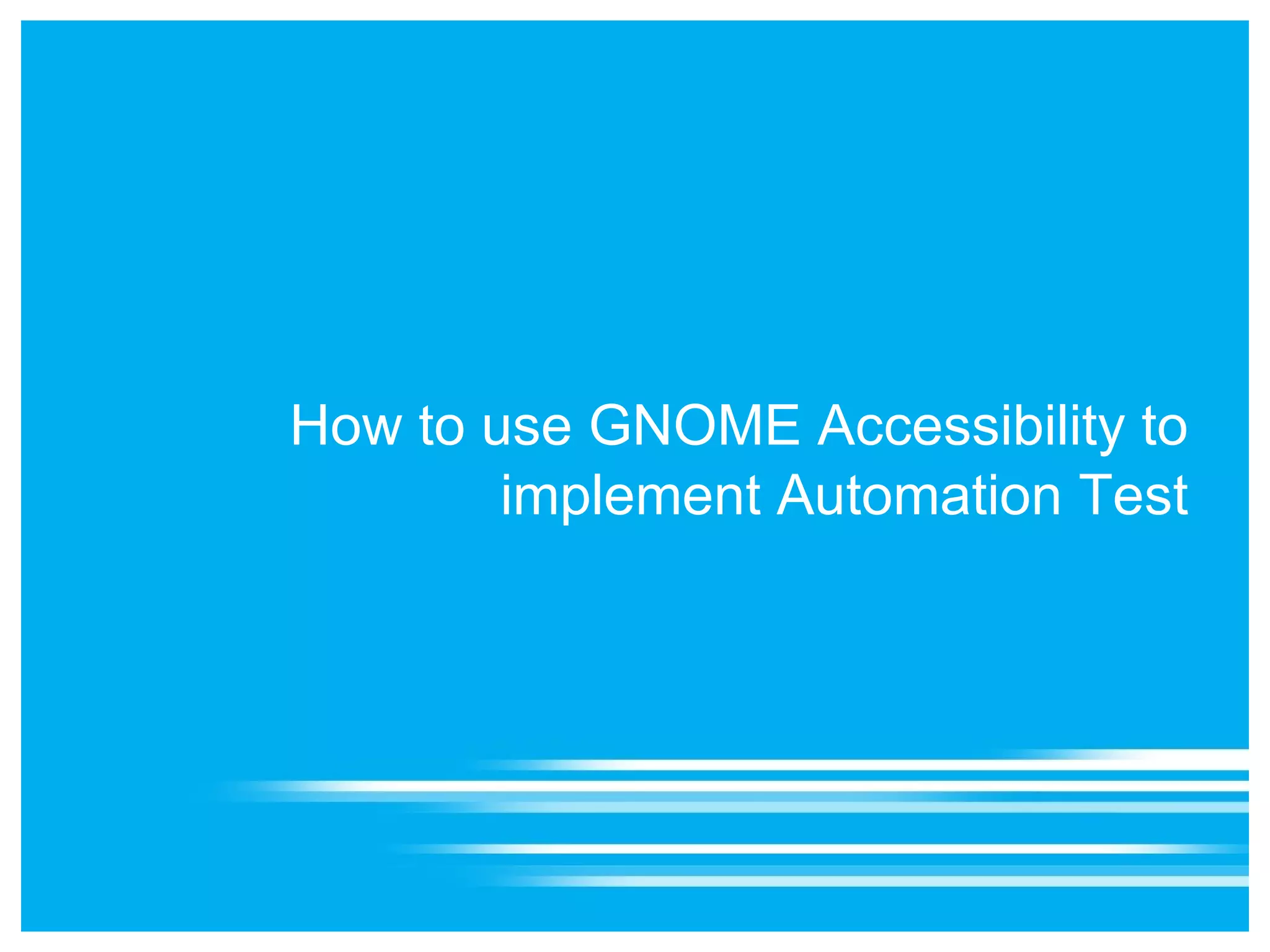 GNOME Accessibility infrastructure 