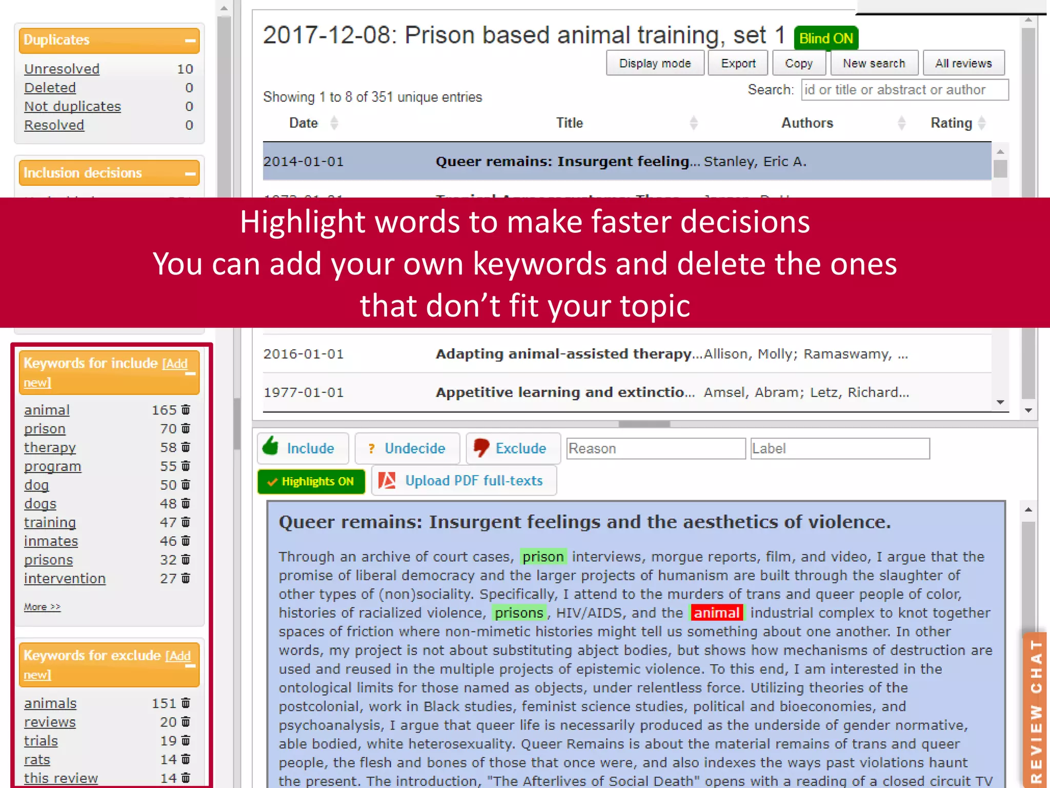 Highlight words to make faster decisions
You can add your own keywords and delete the ones
that don’t fit your topic
 