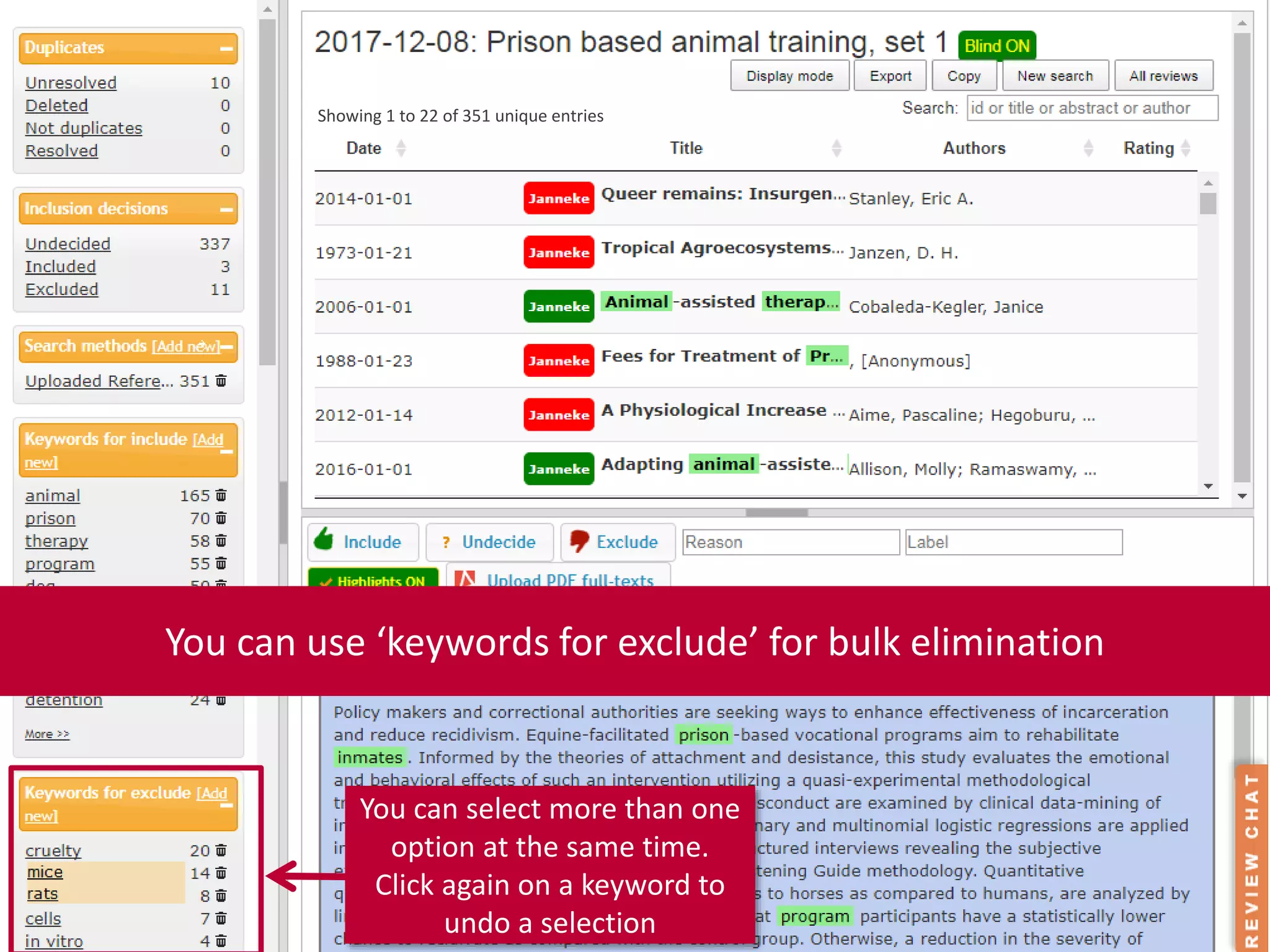 You can use ‘keywords for exclude’ for bulk elimination
You can select more than one
option at the same time.
Click again on a keyword to
undo a selection
Showing 1 to 22 of 351 unique entries
 