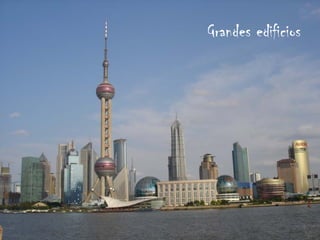 Grandes edificios

 