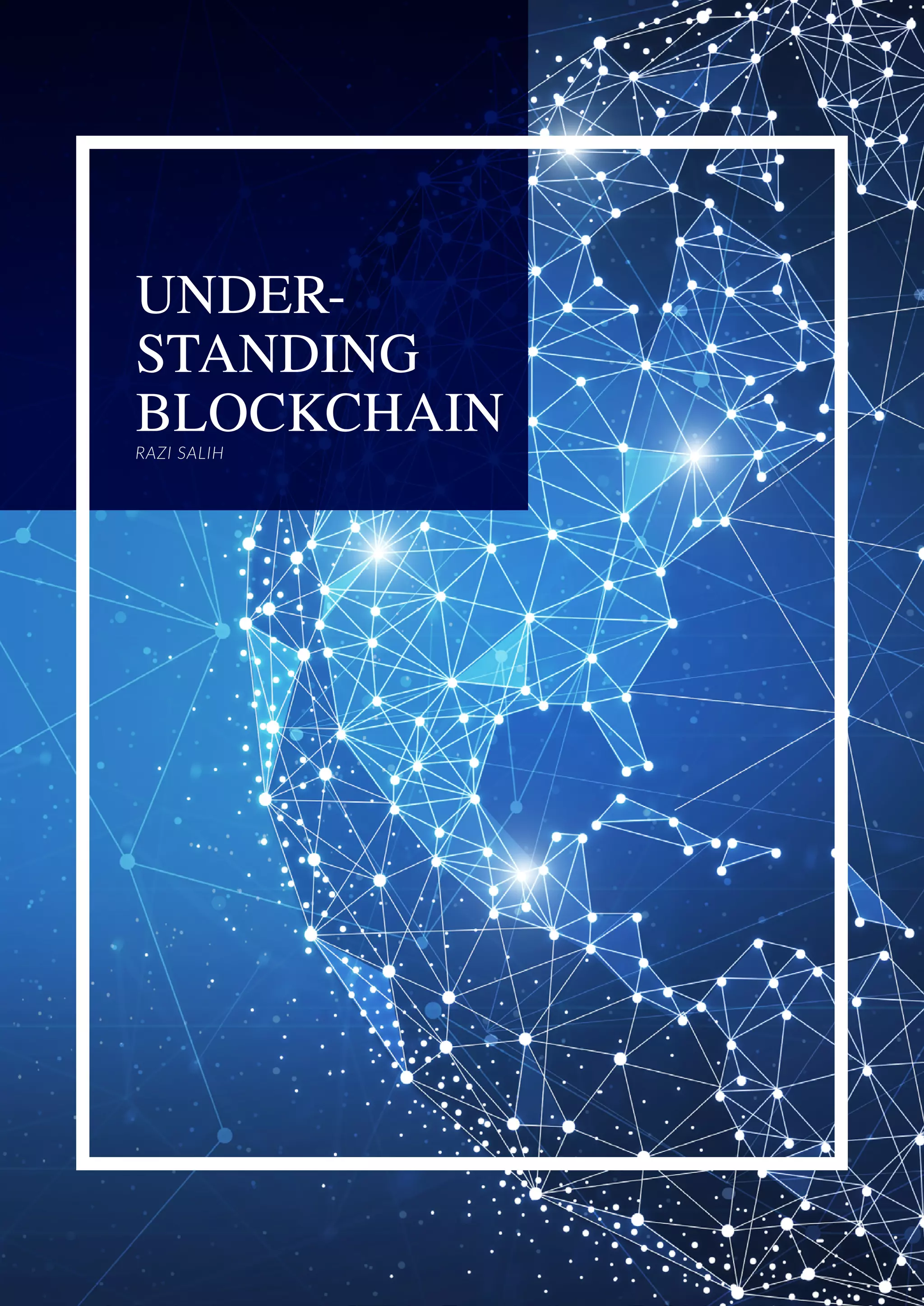 UNDER-
STANDING
BLOCKCHAINRAZI SALIH
 