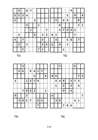 114
9 8 7
6 5 3 4
2 3
3 1
1 7
4 6 5 3
4 7 3
2 7 4 6
5 7 1
4
2 9 4
5 3 9 8
6 2 1
5 7 4 2 3
8 2 7
4 5 8 7
6 9 7
1
4
5 6 9 4 1 7
5 6
5 1 2 7 9
7 8 6 3 1
9 2
3 8 5 7 6 4
7
5 6
8 6 7 3
9 4 8 5 7 3
5 2 3 9
9 4
6 7
3 8 4 1
7 8 6
73) 74)
71) 72)
 