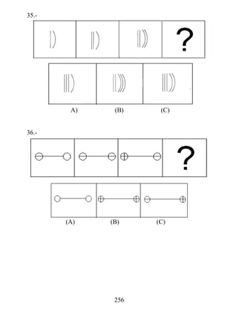 256
35.-
A) (B) (C)
36.-
(A) (B) (C)
 