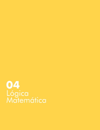 36
Razonamiento Lógico
Lógica
Matemática
04
 