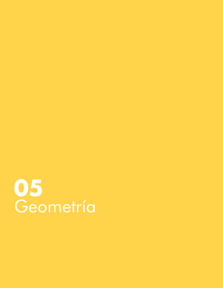 43
Razonamiento Lógico
Geometría
05
 