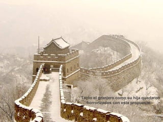 . Tanto el granjero como su hija quedaron
    horrorizados con esta propuesta.
 